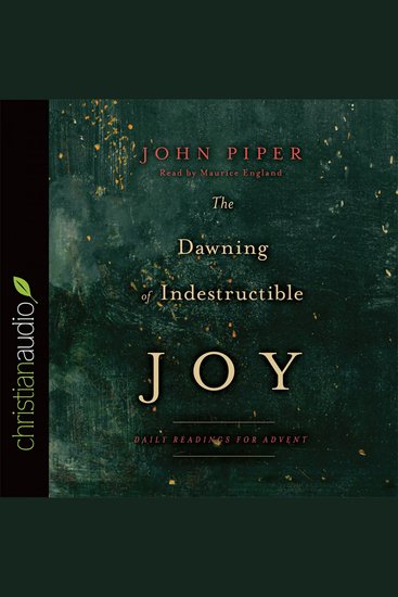 The Dawning of Indestructible Joy - Daily Readings for Advent - cover