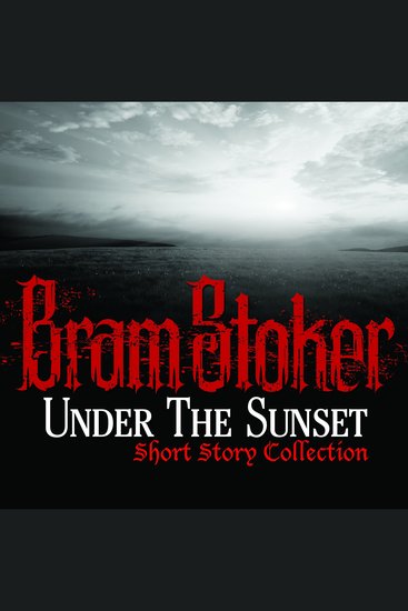 Under The Sunset Short Story Collection - cover