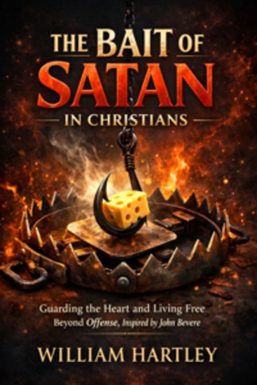 The Bait of Satan In Christians - Guarding the Heart and Living Free Beyond Offense Inspired by John Bevere’s Guide - cover