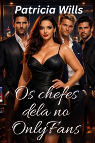 Os chefes dela no OnlyFans - Um romance contemporâneo de harém reverso - cover