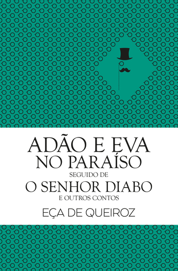 Adão e Eva no Paraíso seguido de O Senhor Diabo e Outros Contos - cover