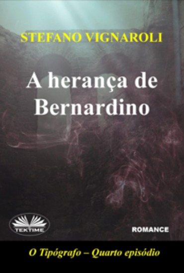 A Herança de Bernardino - O Tipógrafo - Quarto Episódio - cover