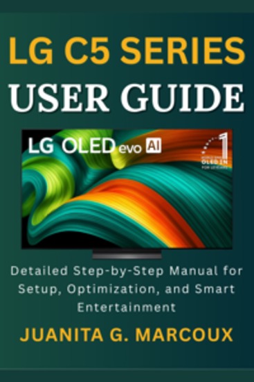 LG C5 Series User Guide - Detailed Step-by-Step Manual for Setup Optimization and Smart Entertainment - cover