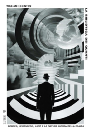 La biblioteca dei quanti - Borges Heisenberg Kant e la natura ultima della realtà - cover