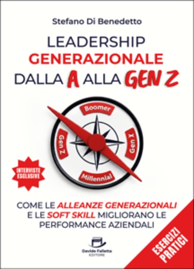 Leadership Generazionale dalla A alla Gen Z - Come le alleanze generazionali e le soft skill migliorano le performance aziendali - cover