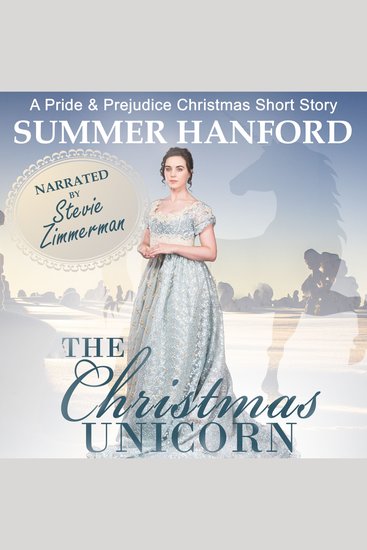 The Christmas Unicorn - A Pride and Prejudice Christmas Short Story - cover