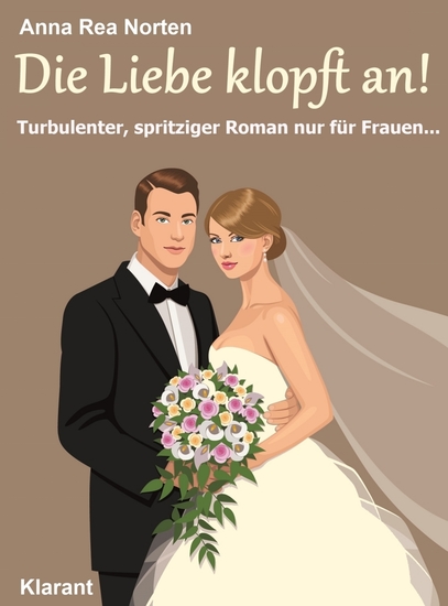 Die Liebe klopft an! Turbulenter witziger Liebesroman – Liebe Leidenschaft und Eifersucht … - cover