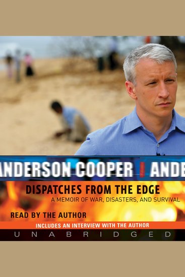 Dispatches from the Edge - A Memoir of War Disasters and Survival - cover