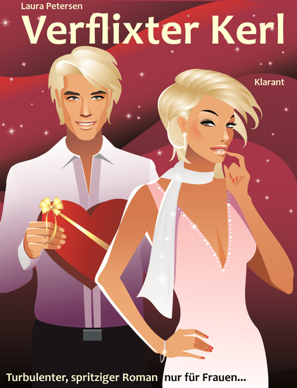 Verflixter Kerl Turbulenter witziger Liebesroman nur für Frauen - cover