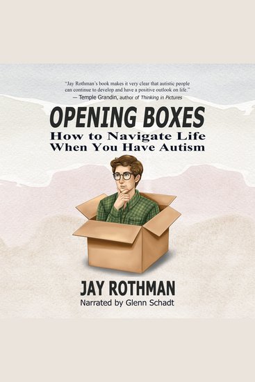 Opening Boxes - How to Navigate Life When You Have Autism - cover