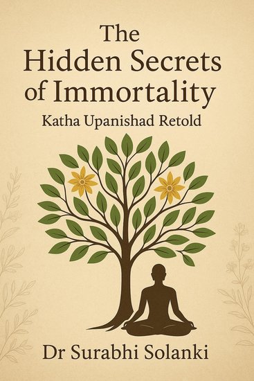 Hidden Secrets of Immortality The: Katha Upanishad Retold - cover