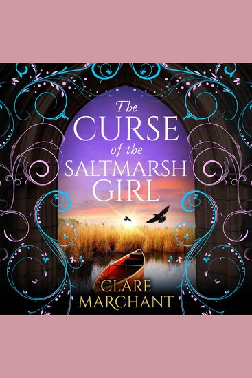 The Curse of the Saltmarsh Girl - A BRAND NEW spellbinding historical novel for fans of Evie Woods and Eve Chase for 2026 - cover