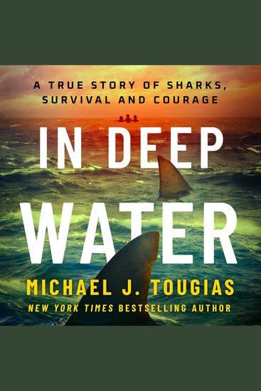 In Deep Water - A True Story of Sharks Survival and Courage - cover