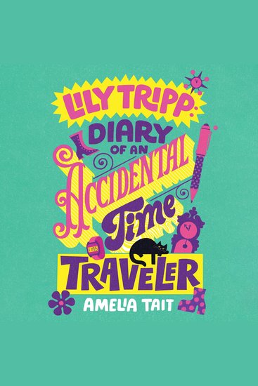 Lily Tripp: Diary of an Accidental Time Traveler - cover