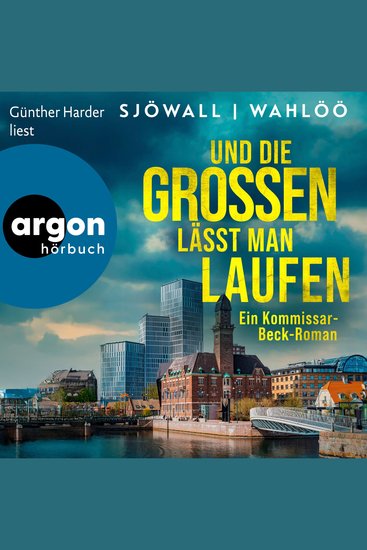 Und die Großen lässt man laufen: Ein Kommissar-Beck-Roman - Martin Beck ermittelt Band 6 (Ungekürzte Lesung) - cover