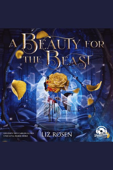 Beauty for the Beast A - Verflucht bis die letzte Blüte fällt (Ungekürzt) - cover