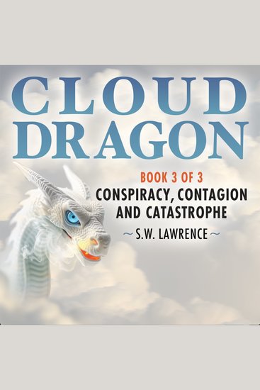 Cloud dragon - conspiracy contagion and catastrophe - cover