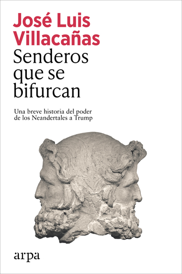 Senderos que se bifurcan - Una historia del poder de los neandertales a Trump - cover