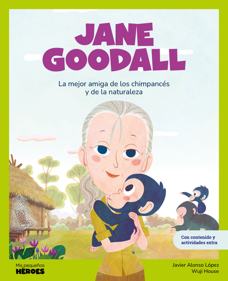 Jane Goodall - La mejor amiga de los chimpancés y de la naturaleza - cover