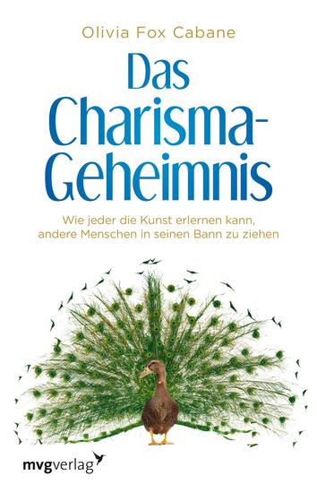 Das Charisma-Geheimnis - Wie jeder die Kunst erlernen kann andere Menschen in seinen Bann zu ziehen - cover