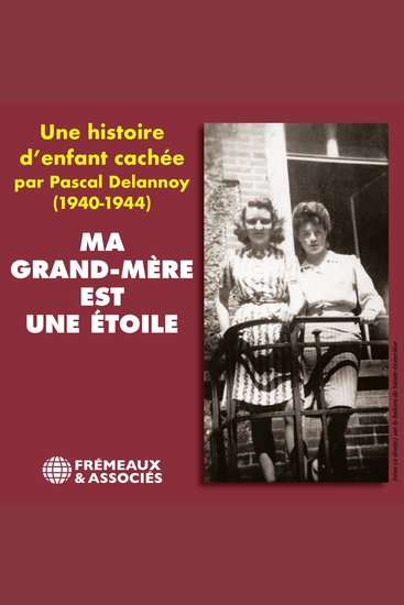Ma grand-mère est une étoile Une histoire d'enfant cachée (1940-1944) - cover