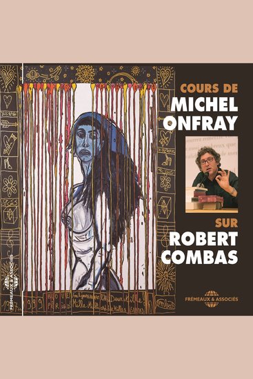Cours de Michel Onfray sur Robert Combas - cover