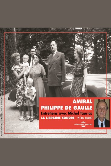 Amiral Philippe de Gaulle Entretiens avec Michel Tauriac - cover
