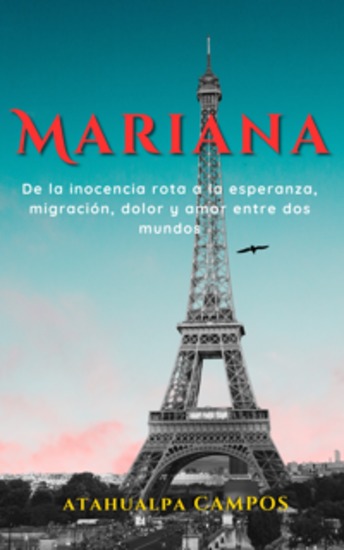 Mariana - De la inocencia rota a la esperanza: migración dolor y amor entre dos mundos - cover