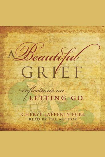 A Beautiful Grief - Reflections on Letting Go - cover