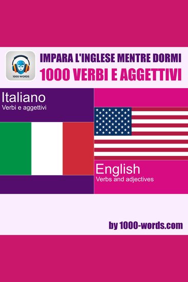 Impara l'inglese mentre dormi - 1000 verbi e aggettivi - 1000 verbi e aggettivi - cover