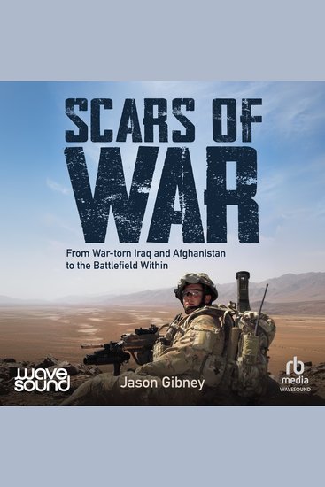 Scars of War - From War-torn Iraq and Afghanistan to the Battlefield Within - cover