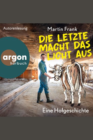Die Letzte macht das Licht aus - Eine Hofgeschichte (Ungekürzte Lesung) - cover