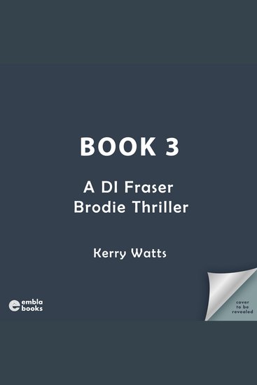 Kerry Watts Book Three - A BRAND NEW gripping and unputdownable Scottish crime thriller series! - cover
