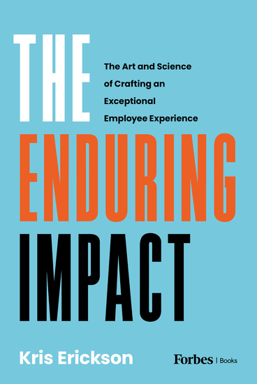 The Enduring Impact - The Art and Science of Crafting an Exceptional Employee Experience - cover