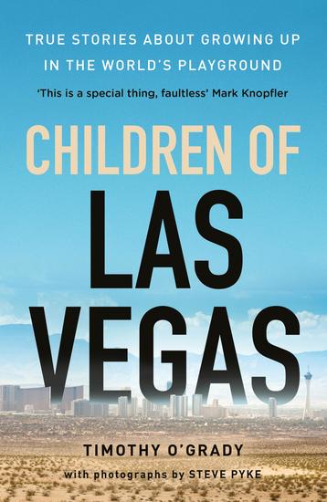 Children of Las Vegas - True Stories About Growing Up in the World's Playground - cover