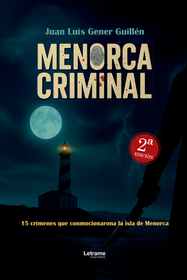 Menorca criminal - 15 crímenes que conmocionaron a la isla de Menorca - cover