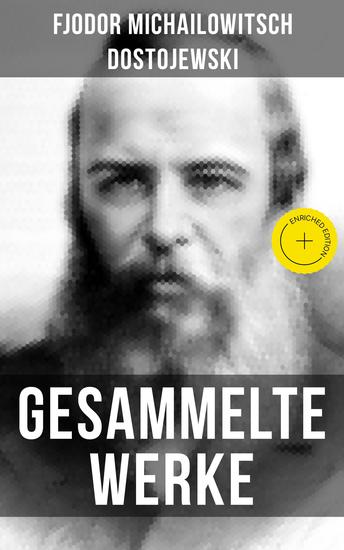 Gesammelte Werke von Dostojewski - Bereicherte Ausgabe Schuld und Sühne; Der Spieler; Der Idiot; Die Brüder Karamasow; Die Dämonen; Der Doppelgänger… - cover