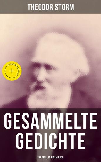 Gesammelte Gedichte (330 Titel in einem Buch) - Bereicherte Ausgabe Klassiker der deutschen Liebeslyrik - cover