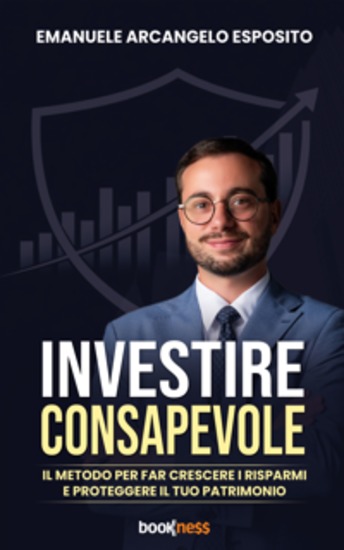 Investire Consapevole - Il metodo per far crescere i risparmi e proteggere il tuo patrimonio - cover
