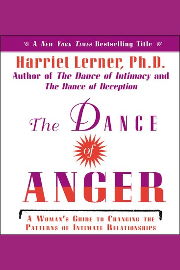 The Dance of Anger - A Woman's Guide to Changing the Pattern of Intimate Relationships - cover