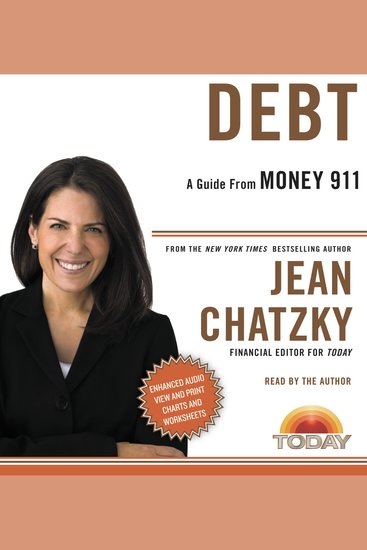 Money 911: Debt - Your Most Pressing Money Questions Answered Your Money Emergencies Solved - cover