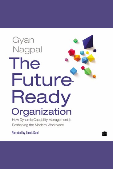 The Future Ready Organization - How Dynamic Capability Management Is Reshaping the Modern Workplace - cover