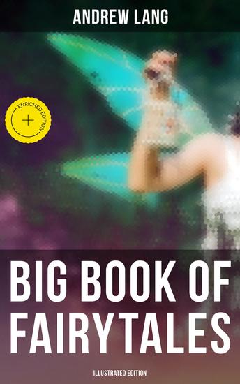 Big Book of Fairytales (Illustrated Edition) - Enriched edition All 12 Fairy Books (400+ Stories) - cover