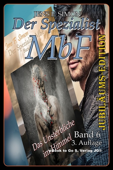 Das Unsterbliche im Himmel (Der Spezialist MbF 6) - JUBILÄUMS-EDITION - cover