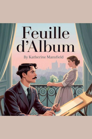 Feuille d’Album - A Classic Psychological Short Story of Love Longing and Quiet Obsession - cover