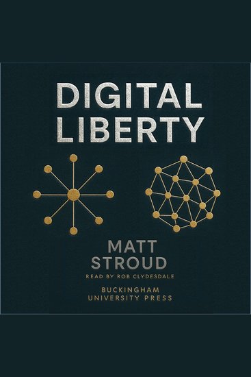 Digital Liberty - Power Wealth and the Influence Machine - cover