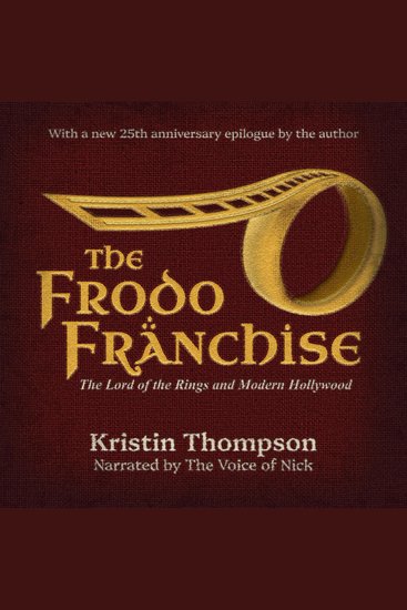 The Frodo Franchise - The Lord of the Rings and Modern Hollywood - cover
