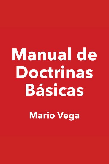 Manual de Doctrinas Básicas - Escrito por Mario Vega y narrado por Josué Castellón - cover
