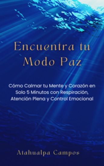 Modo Paz - Activa tu calma y elimina el estrés en 5 minutos con técnicas de respiración mindfulness y control emocional - cover