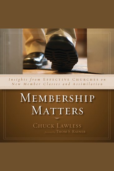 Membership Matters - Insights from Effective Churches on New Member Classes and Assimilation - cover